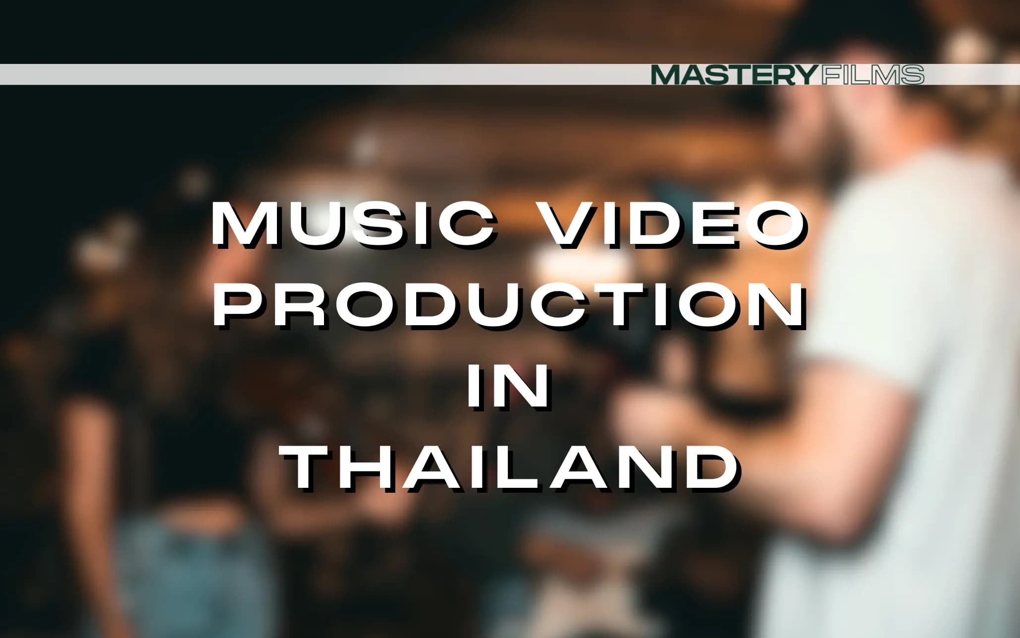 บริการถ่ายทำมิวสิกวิดีโอในไทย