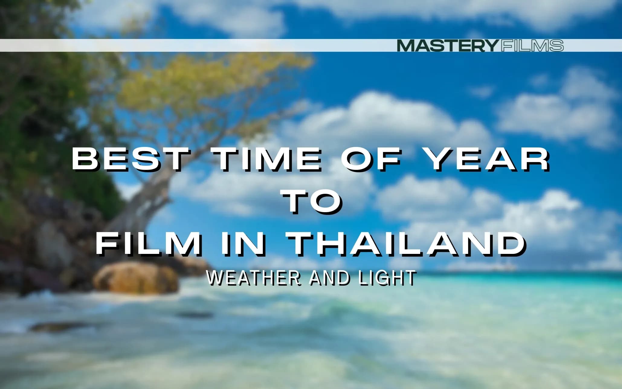 ถ่ายหนังในไทย เลือกฤดูไหนดี?