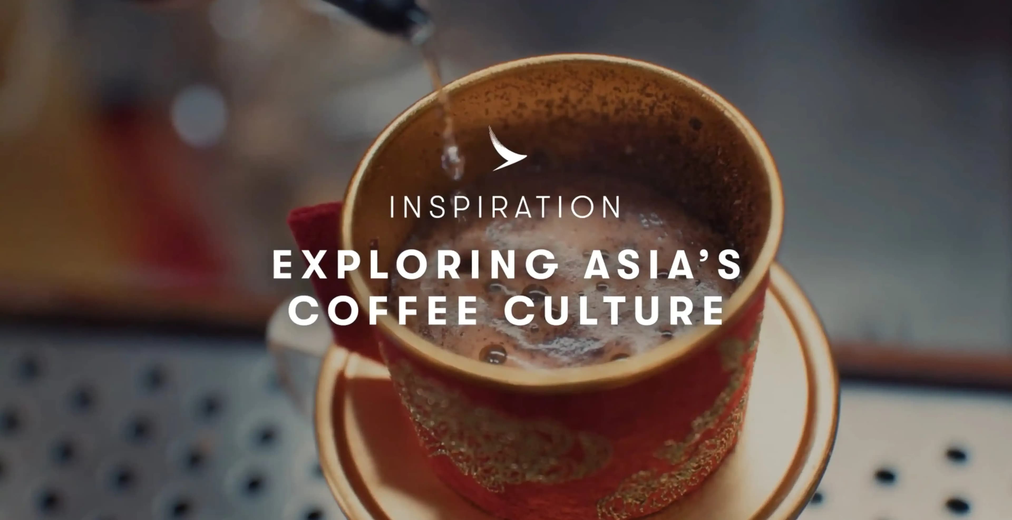 ASIA COFFEE GUIDE | CATHAY PACIFIC