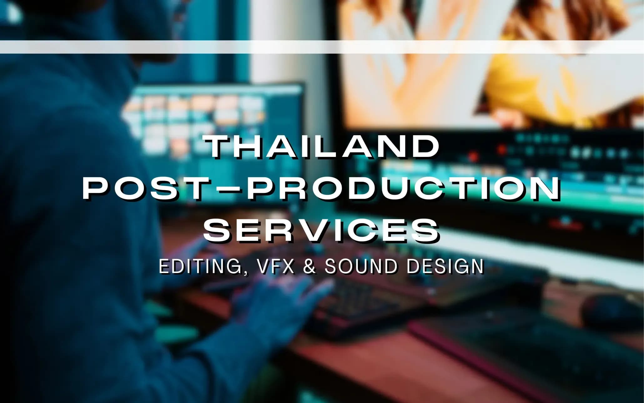Thailand Post-Production Services